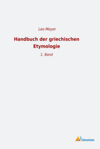 Kniha Handbuch der griechischen Etymologie Leo Meyer