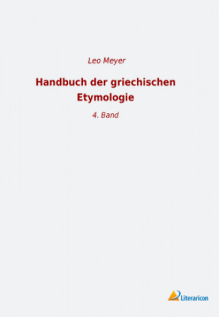 Libro Handbuch der griechischen Etymologie Leo Meyer