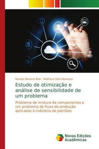 Buch Estudo de otimizacao e analise de sensibilidade de um problema Renato Bezerra Reis