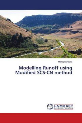 Knjiga Modelling Runoff using Modified SCS-CN method Manoj Gundalia
