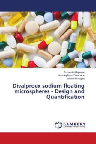 Book Divalproex sodium floating microspheres - Design and Quantification Subashini Rajaram