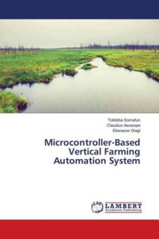 Carte Microcontroller-Based Vertical Farming Automation System Tobiloba Somefun