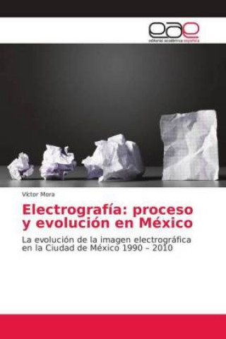 Könyv Electrografia Víctor Mora