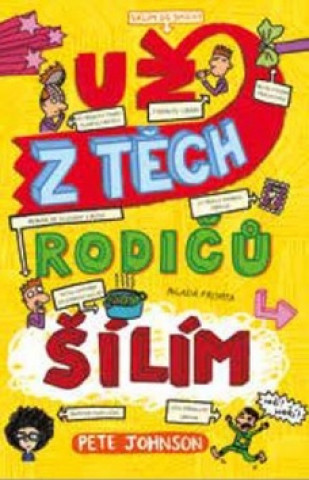 Buch Už z těch rodičů šílím Pete Johnson