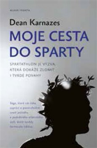 Kniha Moje cesta do Sparty Dean Karnazes
