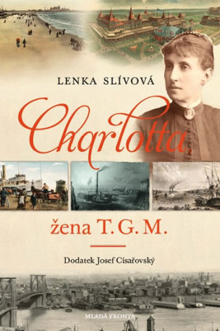 Könyv Charlotta Lenka Slívová