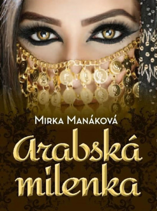 Kniha Arabská milenka Mirka Manáková