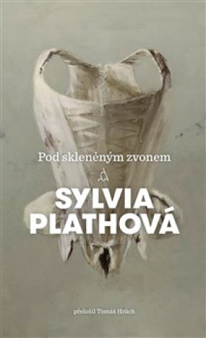 Kniha Pod skleněným zvonem Sylvia Plathová