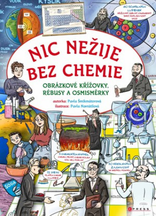 Könyv Nic nežije bez chemie Pavla Šmikmátorová