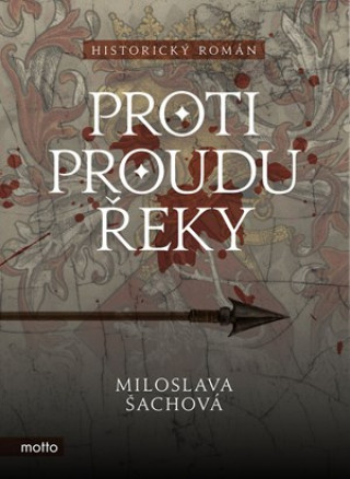 Книга Proti proudu řeky Miloslava Šachová