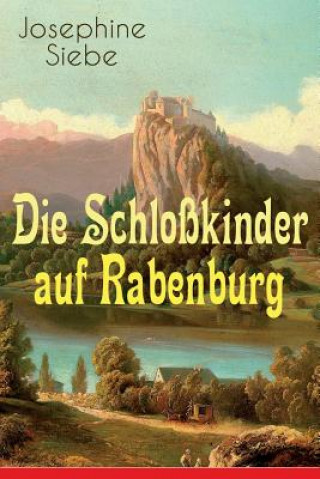 Книга Die Schlo kinder auf Rabenburg Josephine Siebe