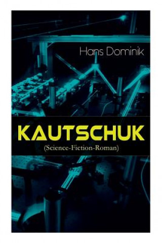 Livre Kautschuk (Science-Fiction-Roman) Hans Dominik