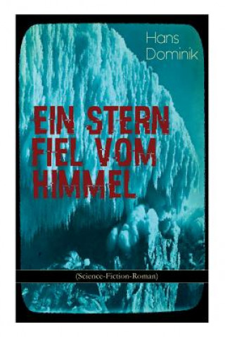 Książka Stern fiel vom Himmel (Science-Fiction-Roman) Hans Dominik