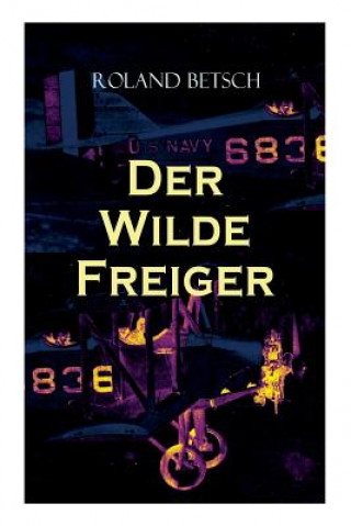 Knjiga Wilde Freiger Roland Betsch