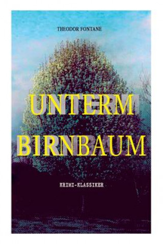 Book Unterm Birnbaum (Krimi-Klassiker) Theodor Fontane
