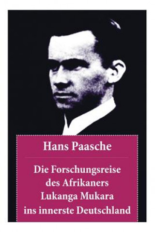 Kniha Forschungsreise des Afrikaners Lukanga Mukara ins innerste Deutschland Hans Paasche