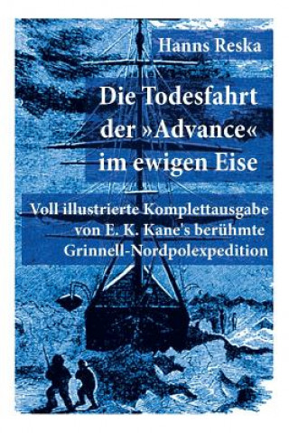 Kniha Todesfahrt der Advance im ewigen Eise Hanns Reska
