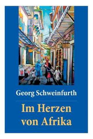 Livre Im Herzen von Afrika Georg Schweinfurth