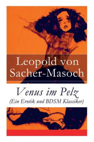 Книга Venus im Pelz (Ein Erotik und BDSM Klassiker) Leopold Von Sacher-Masoch