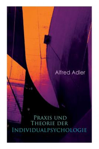 Kniha Praxis und Theorie der Individualpsychologie Alfred Adler