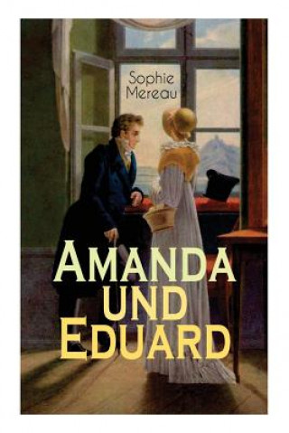 Kniha Amanda und Eduard Sophie Mereau