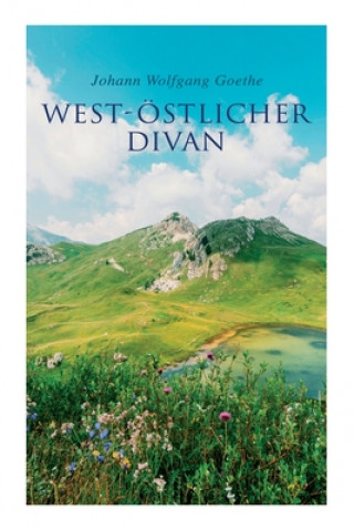 Kniha West-oestlicher Divan Johann Wolfgang Goethe