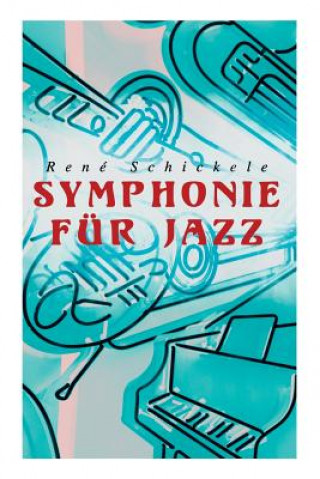 Knjiga Symphonie f r Jazz Rene Schickele