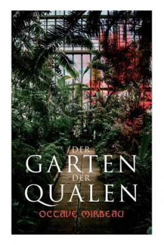 Knjiga Der Garten der Qualen Octave Mirbeau