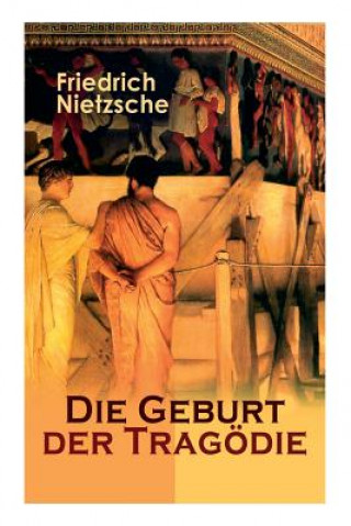 Buch Die Geburt der Trag die Friedrich Wilhelm Nietzsche
