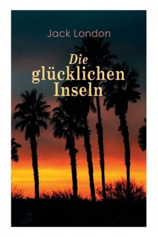 Knjiga glucklichen Inseln Jack London