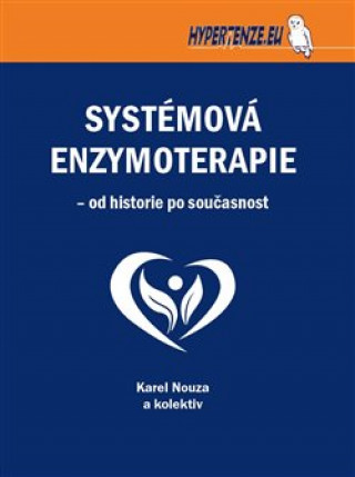 Kniha Systémová enzymoterapie - od historie po současnost Karel Nouza