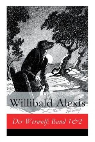 Kniha Der Werwolf Willibald Alexis