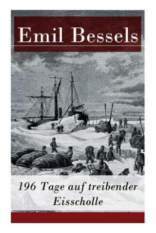 Book 196 Tage auf treibender Eisscholle Emil Bessels