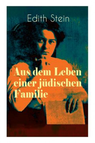 Kniha Aus dem Leben einer j dischen Familie Edith Stein