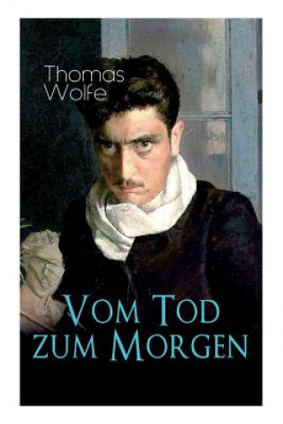 Kniha Vom Tod zum Morgen Thomas Wolfe