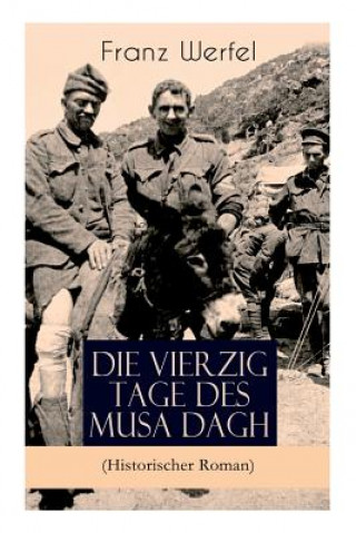 Kniha Die vierzig Tage des Musa Dagh (Historischer Roman) Franz Werfel