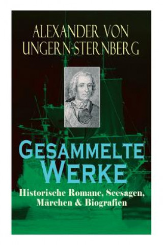 Carte Gesammelte Werke Alexander Von Ungern-Sternberg