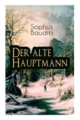 Carte Der alte Hauptmann Sophus Bauditz