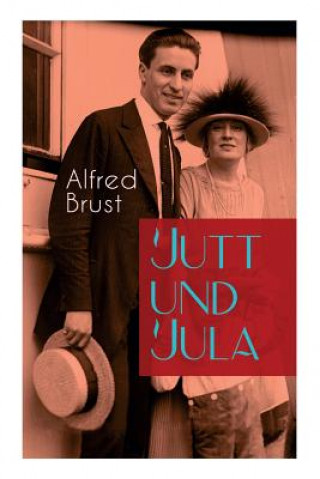 Kniha Jutt und Jula Alfred Brust