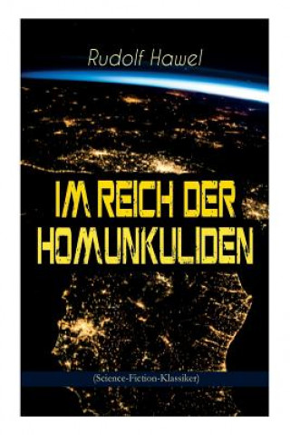 Könyv Im Reich der Homunkuliden (Science-Fiction-Klassiker) Rudolf Hawel