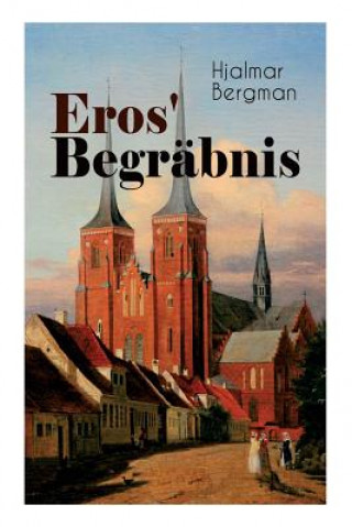 Kniha Eros' Begr bnis (Vollst ndige Deutsche Ausgabe) Hjalmar Bergman