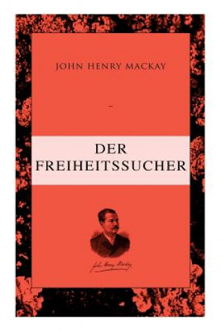 Книга Der Freiheitssucher John Henry MacKay