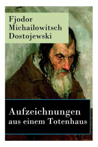 Kniha Aufzeichnungen aus einem Totenhaus Fjodor Michailowitsch Dostojewski