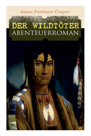 Kniha Der Wildtoeter James Fenimore Cooper