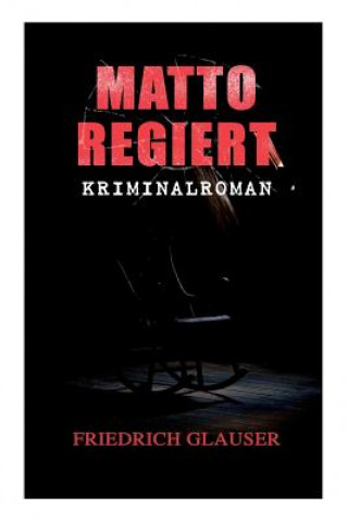 Libro Matto regiert Friedrich Glauser