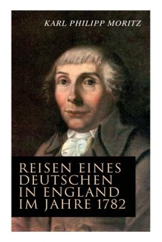 Książka Reisen eines Deutschen in England im Jahre 1782 Karl Philipp Moritz