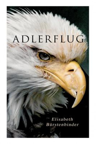 Knjiga Adlerflug Elisabeth Burstenbinder