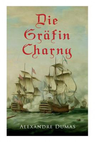 Kniha Die Grafin Charny Alexandre Dumas