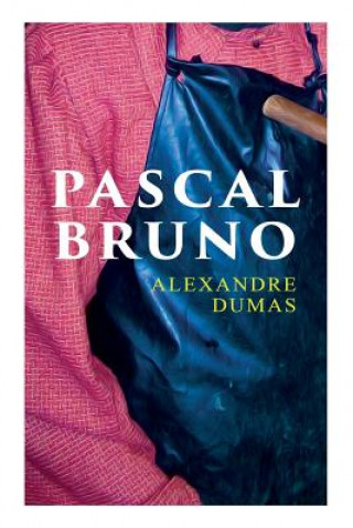 Knjiga Pascal Bruno Alexandre Dumas