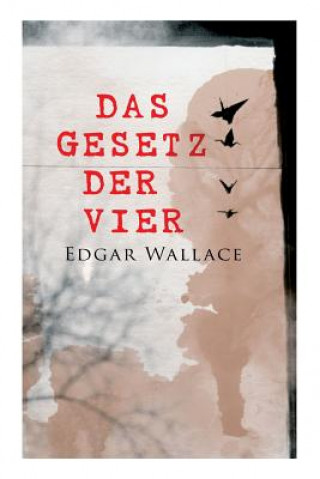 Kniha Gesetz der Vier Edgar Wallace